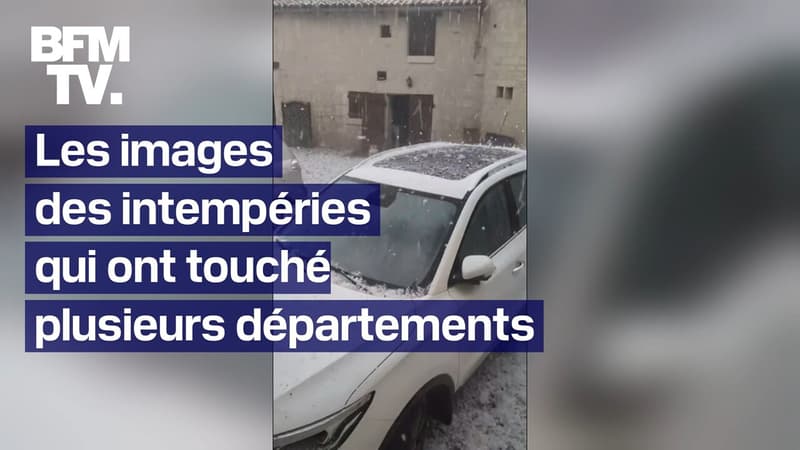 Grêle, orages, pluies... Les images des intempéries qui ont touché plusieurs départements