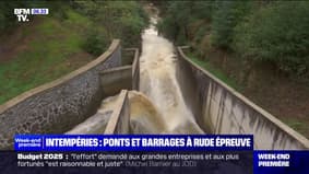 Ponts, barrages...Les infrastructures mises à rude épreuve par les intempéries